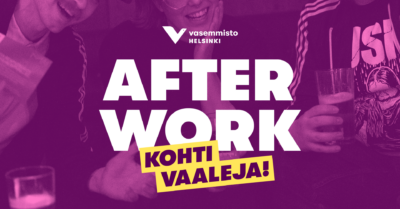 Helsingin Vasemmistoliiton After Work